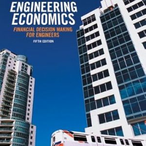 Test Bank Engineering Economics Financial Decision Making for Engineers 5th Edition by Niall M. Fraser