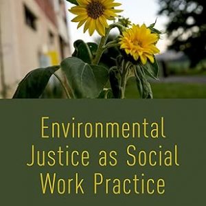 Test Bank Environmental Justice as Social Work Practice 1st Edition by Christina L. Erickson