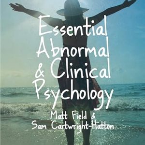 Test Bank Essential Abnormal and Clinical Psychology 1st Edition by Matt Field