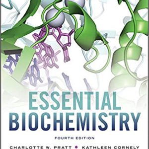 Test Bank Essential Biochemistry 4th Edition by Charlotte W. Pratt