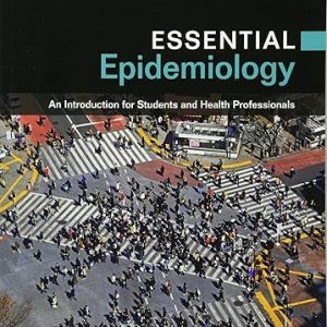 Test Bank Essential Epidemiology An Introduction for Students and Health Professionals 3rd Edition by Penny Webb