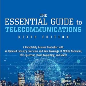 Test Bank Essential Guide to Telecommunications The 6th Edition by Annabel Z. Dodd