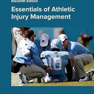 Test Bank Essentials of Athletic Injury Management 11th Edition by William Prentice and Daniel Arnhei