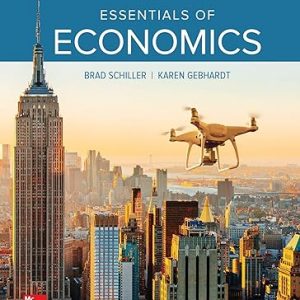 Test Bank Essentials of Economics 11th Edition by Bradley R. Schiller Karen Gebhardt