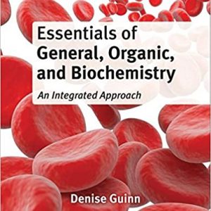 Test Bank Essentials of General Organic and Biochemistry 2nd Edition by Denise Guinn