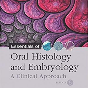 Test Bank Essentials of Oral Histology and Embryology A Clinical Approach 5th Edition by Daniel J. Chiego