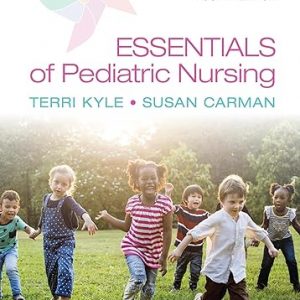 Test Bank Essentials of Pediatric Nursing 4th Edition by Theresa Kyle