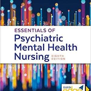 Test Bank Essentials of Psychiatric Mental Health Nursing Concepts of Care in Evidence Based Practice 8th Edition by Karyn I. Morgan