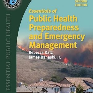 Test Bank Essentials of Public Health Preparedness and Emergency Management 2nd Edition by Rebecca Katz