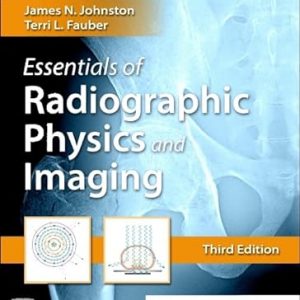 Test Bank Essentials of Radiographic Physics and Imaging 3rd Edition by James Johnston