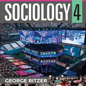 Test Bank Essentials of Sociology 4th Edition by George Ritzer