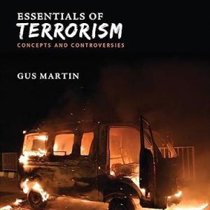 Test Bank Essentials of Terrorism Concepts and Controversies 5th Edition by Gus Martin