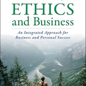 Test Bank Ethics and Business An Integrated Approach for Business and Personal Success 1st Edition by Paul C. Godfrey