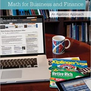 Test Bank MATH FOR BUSINESS AND FINANCE AN ALGEBRAIC APPROACH 1st Edition by Jeffrey Slater