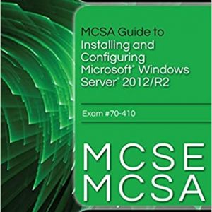 Test Bank MCSA Guide to Installing and Configuring Microsoft Windows Server 2012 R2 Exam 70 410 1st Edition by Greg Tomsho