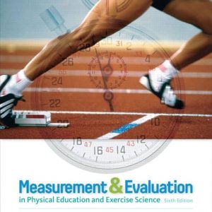 Test Bank Measurement and Evaluation in Physical Education and Exercise Science 6th Edition by Alan C. Lacy