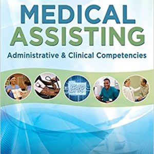 Test Bank Medical Assisting Administrative and Clinical Competencies 8th Edition by Michelle Blesi