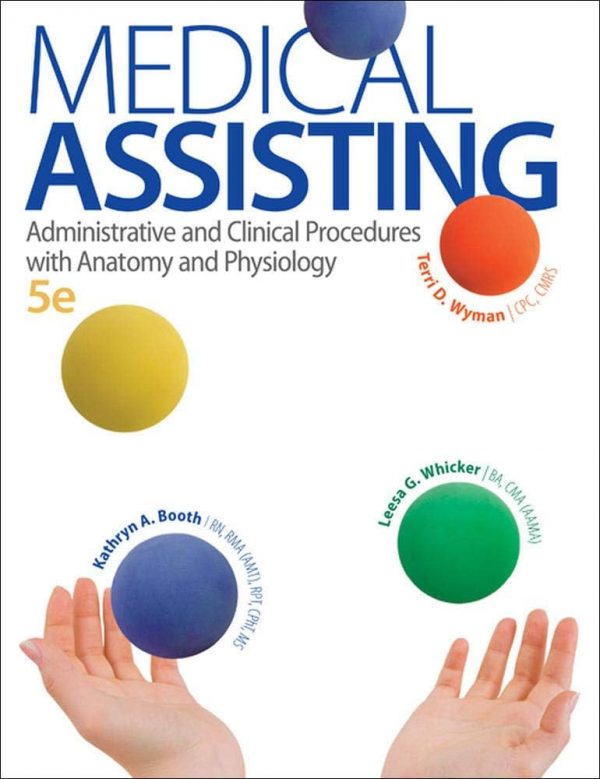 Test Bank Medical Assisting Administrative and Clinical Procedures with AandP 5th Edition by Kathryn A. Booth