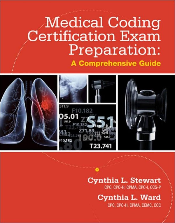 Test Bank Medical Coding Certification Exam Preparation A Comprehensive Guide 1st Edition by Stewart