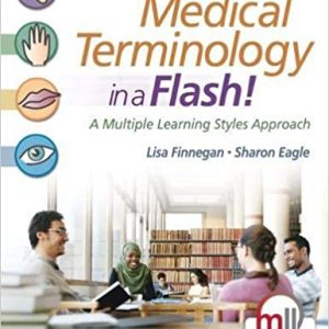 Test Bank Medical Terminology in a Flash A Multiple Learning Styles Approach 3rd Edition by Lisa Finnegan