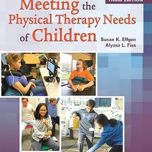 Test Bank Meeting the Physical Therapy Needs of Children 3rd Edition by Susan K. Effgen