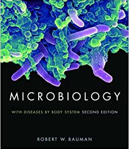 Test Bank Microbiology with Diseases by Body System 2nd Edition by Robert W. Bauman