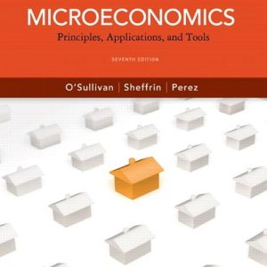 Test Bank Microeconomics Principles Applications and Tools 7th Edition by Arthur Osullivan