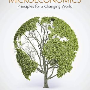 Test Bank Microeconomics Principles for a Changing World 5th Edition by Eric Chiang