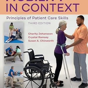 Test Bank Mobility in Context Principles of Patient Care Skills 3rd Edition Charity Johansson