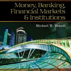 Test Bank Money Banking Financial Markets and Institutions 1st Edition by Michael Brandl