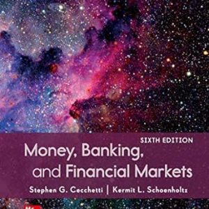 Test Bank Money Banking and Financial Markets 6th Edition by Stephen Cecchetti and Kermit Schoenholt