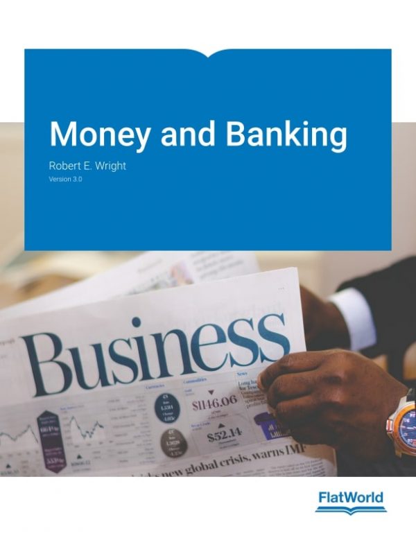 Test Bank Money and Banking 3.0 by Robert E. Wright