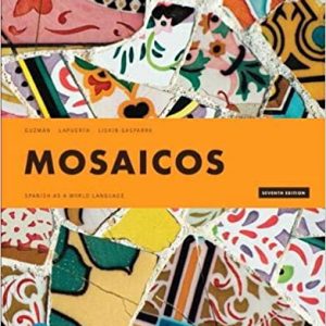 Test Bank Mosaicos Spanish as a World Language 7th Edition by Elizabeth Guzman