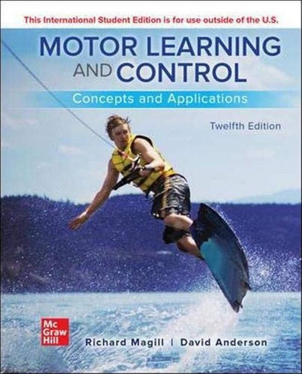 Test Bank Motor Learning and Control Concepts and Applications 12th Edition by Richard Magill and David Anderson