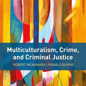 Test Bank Multiculturalism Crime and Criminal Justice 1st Edition by Robert McNamara