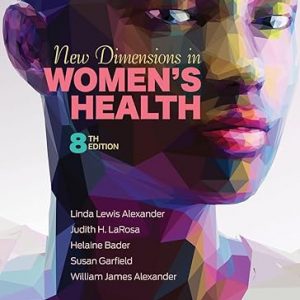 Test Bank New Dimensions in Womens Health 8th Edition by Linda Lewis Alexander