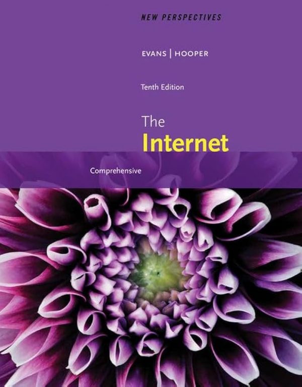 Test Bank New Perspectives On The Internet Comprehensive 10th Edition by Jessica Evans Ralph Hooper