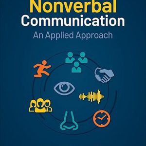 Test Bank Nonverbal Communication An Applied Approach 1st Edition by Jonathan M. Bowman