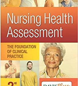 Test Bank Nursing Health Assessment The Foundation of Clinical Practice 3rd Edition by Patricia M. Dillon