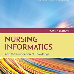 Test Bank Nursing Informatics and the Foundation of Knowledge 4th Edition by Dee McGonigle