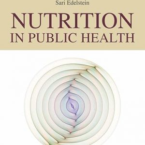 Test Bank Nutrition in Public Health 4th Edition by Sari Edelstein