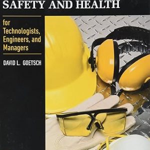 Test Bank Occupational Safety and Health for Technologists Engineers and Managers 9th Edition by David L. Goetsch