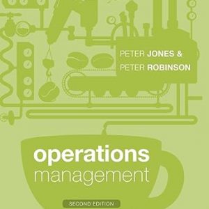 Test Bank Operations Management 2nd Edition by Peter Jones