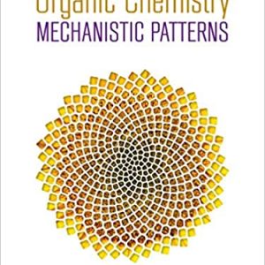 Test Bank Organic Chemistry Mechanistic Patterns 1st Edition by ACKROYD OGILVIE