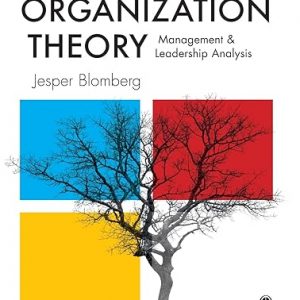 Test Bank Organization Theory Management and Leadership Analysis by Jesper Blomberg