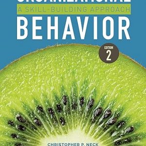 Test Bank Organizational Behavior A Skill Building Approach 2nd Edition by Christopher P. Neck