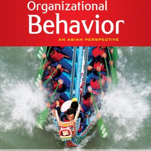 Test Bank Organizational Behavior An Asian Perspective 1st Edition by Soon Audrey Chuan Griffin Phillips Gully