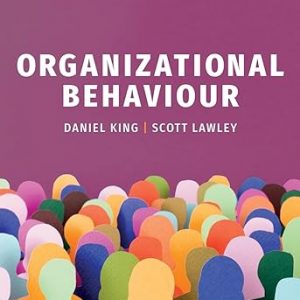 Test Bank Organizational Behaviour 3rd Edition by Daniel King