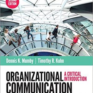 Test Bank Organizational Communication A Critical Introduction 2nd Edition by Dennis K. Mum