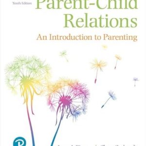 Test Bank Parent Child Relations An Introduction to Parenting 10th Edition by Jerry J. Bigner